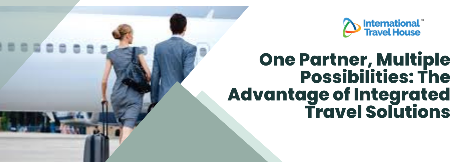 One Partner, Multiple Possibilities: The Advantage of Integrated Travel Solutions