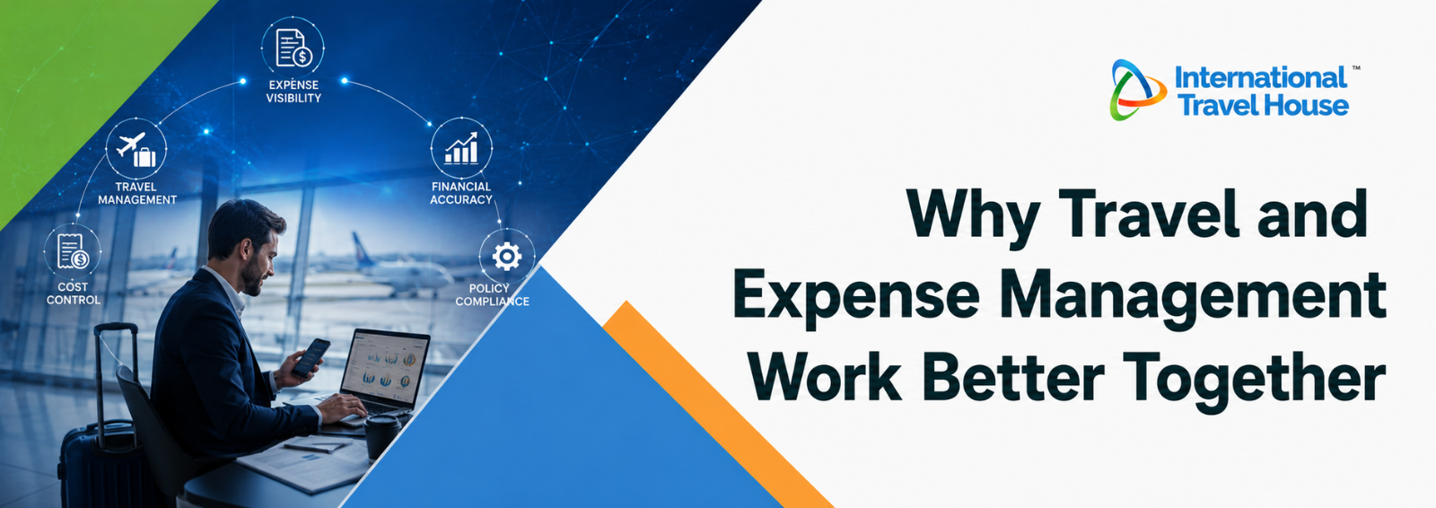 Why Travel and Expense Management Work Better Together