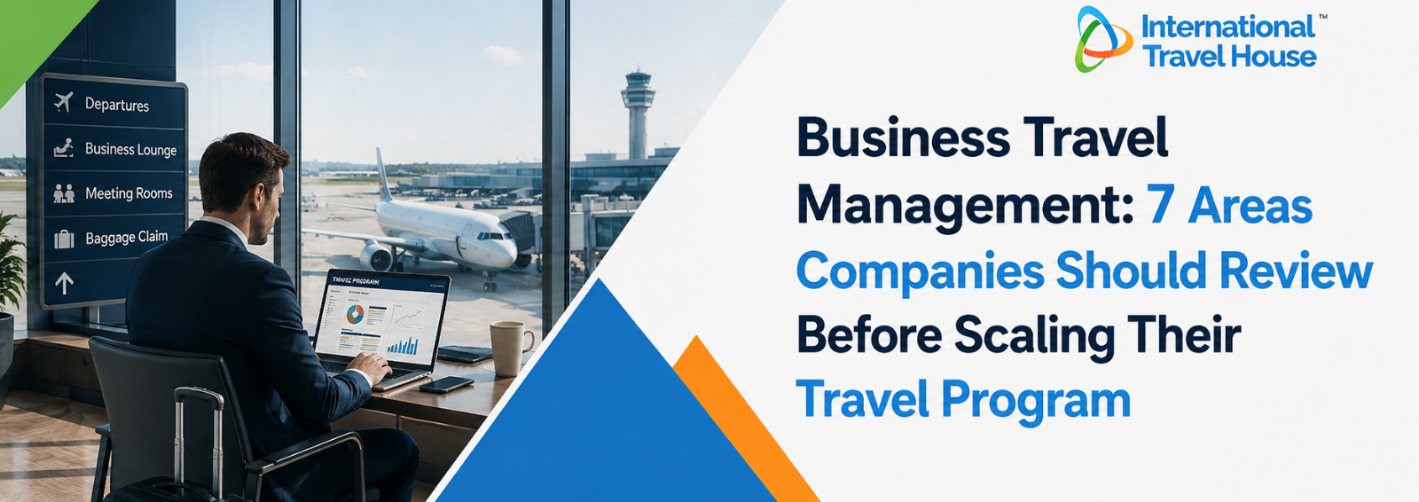 Business Travel Management: 7 Areas Companies Should Review Before Scaling Their Travel Program