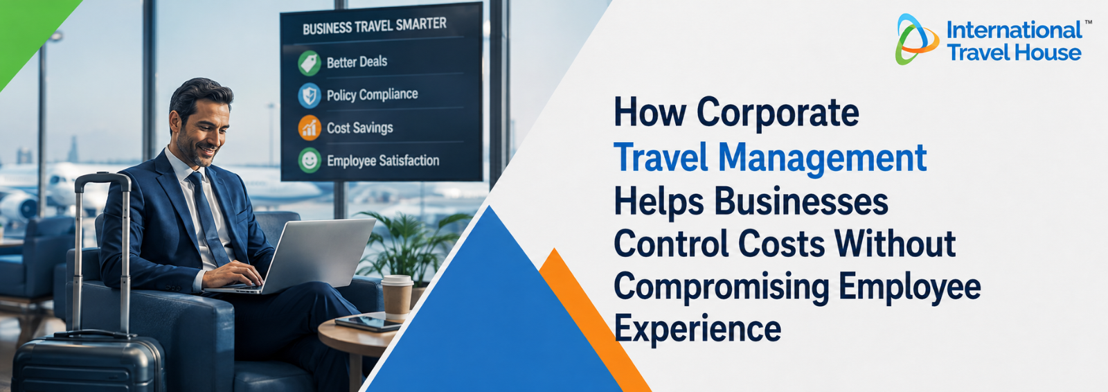 How Corporate Travel Management Helps Businesses Control Costs Without Compromising Employee Experience