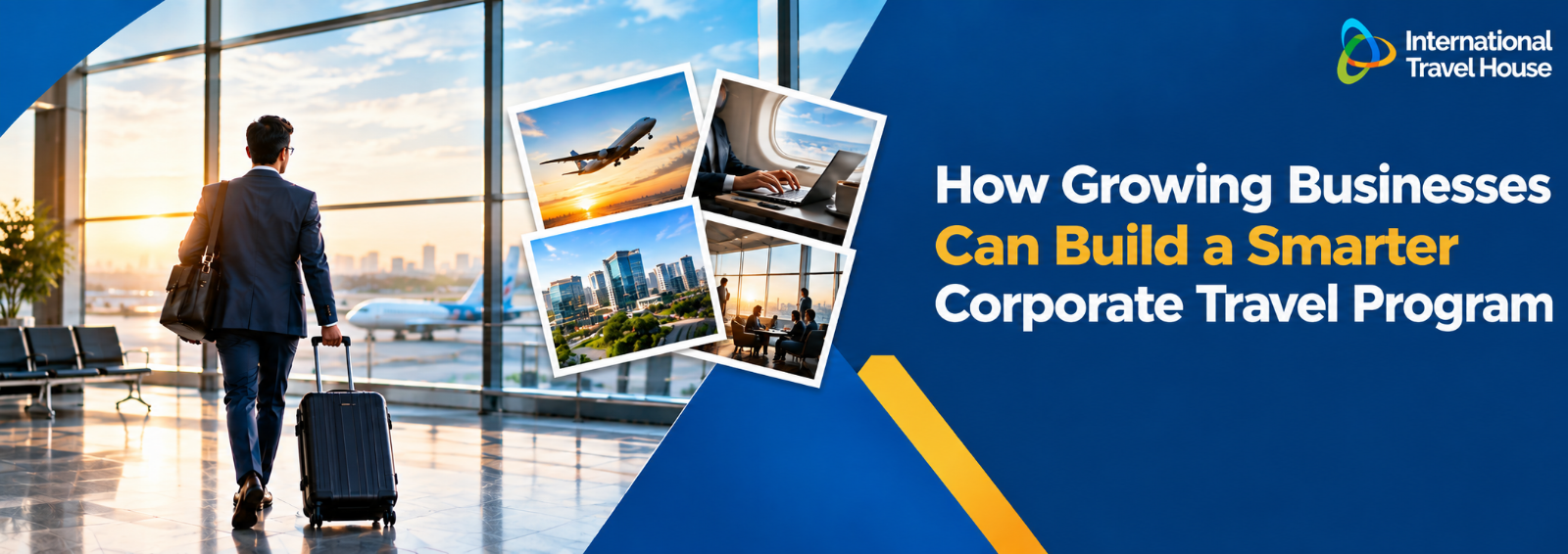 How Growing Businesses Can Build a Smarter Corporate Travel Program