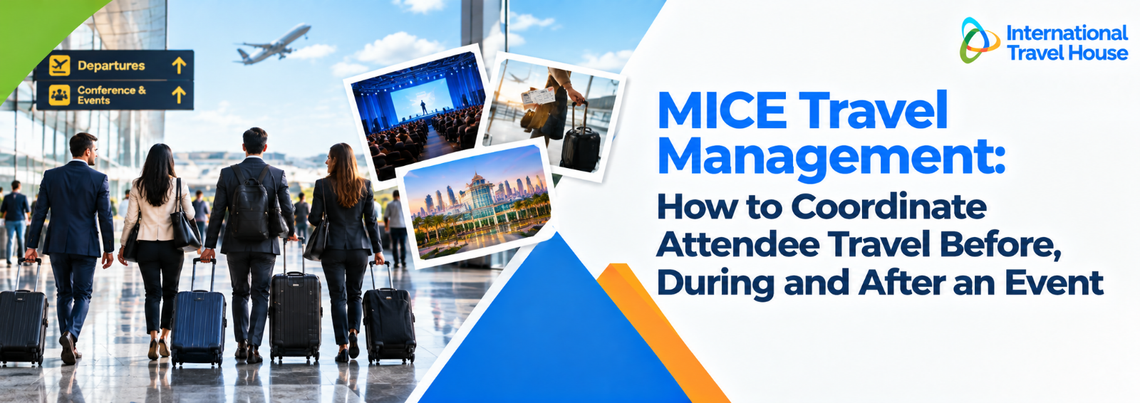 MICE Travel Management: How to Coordinate Attendee Travel Before, During and After an Event